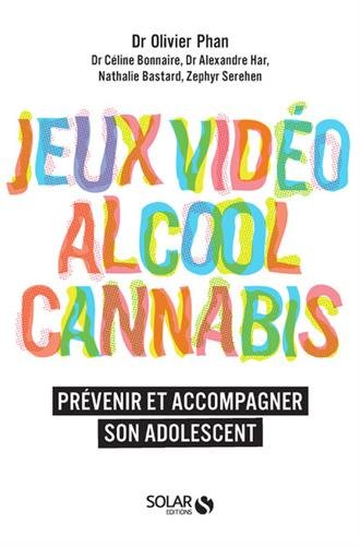 Alcool, cannabis, jeux video