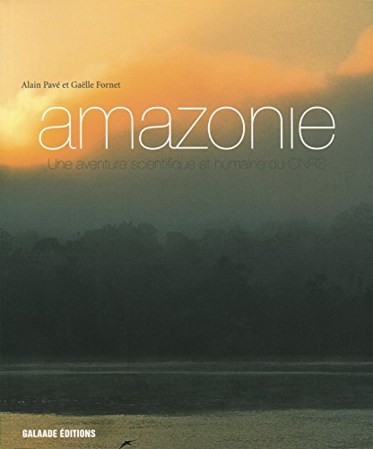 Amazonie : Une aventure scientifique et humaine du CNRS