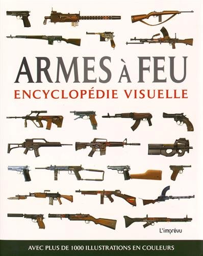 Encyclopédie visuelle - Armes à feu