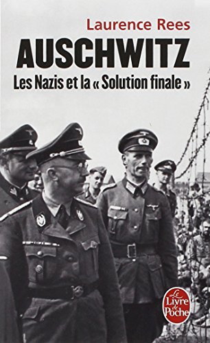 Auschwitz : Les nazis et la Solution finale