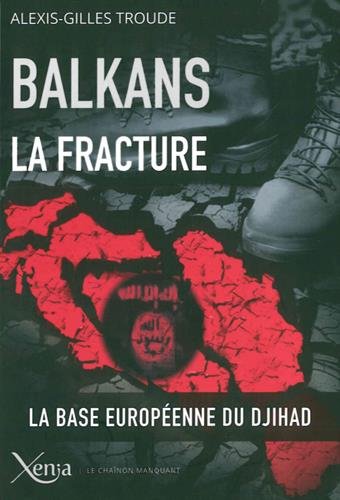Balkans, la fracture: Après les illusions, le Djihad