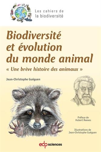Biodiversité et évolution du monde animal: Une brève histoire des animaux