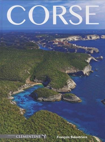 Corse : Magnifique - Sacrée - Mystérieuse