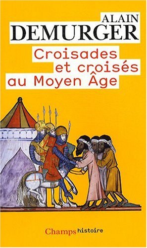 Croisades et croisés au Moyen Âge