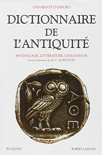 Dictionnaire de l'Antiquité : Mythologie, littérature, civilisation