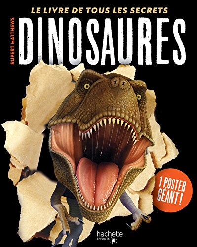 Dinosaures - Le livre de tous les secrets