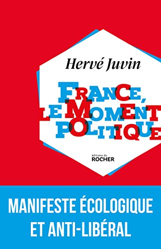 France, le moment politique: Manifeste écologique et social