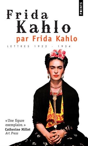 Frida Kahlo par Frida Kahlo. Lettres 1922-1954