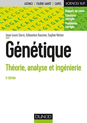 Génétique - 5e éd. - Théorie, analyse et ingénierie: Théorie, analyse et ingénierie