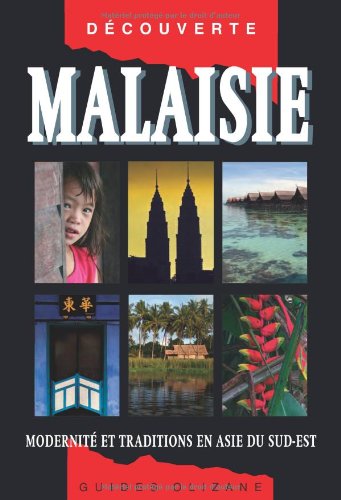 Guide Malaisie - Traditions et modernité en Asie du sud-est