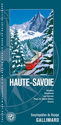 Haute-Savoie: Annecy, Genevois, Lac Léman, Pays du Mont-Blanc, Aravis