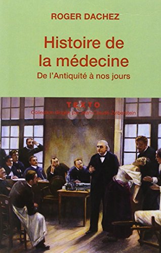 Histoire de la médecine: De l'Antiquité à nos jours