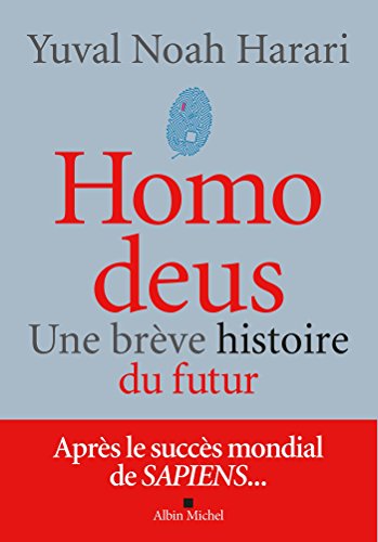 Homo deus (édition 2017): Une brève histoire du futur