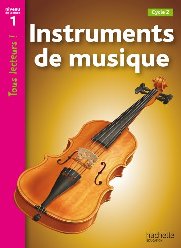 Instruments de musique Niveau 1 - Tous lecteurs ! - Ed.2010