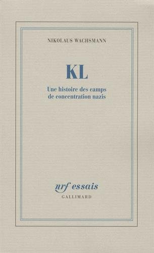 KL: Une histoire des camps de concentration nazis