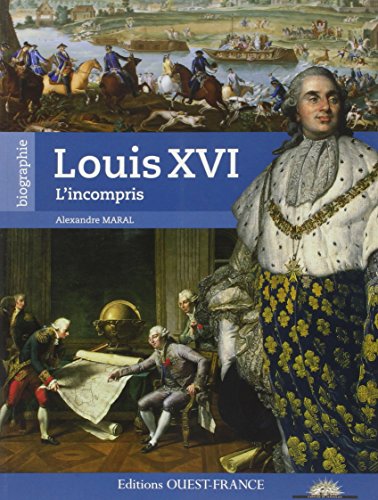 Louis XVI, l'incompris