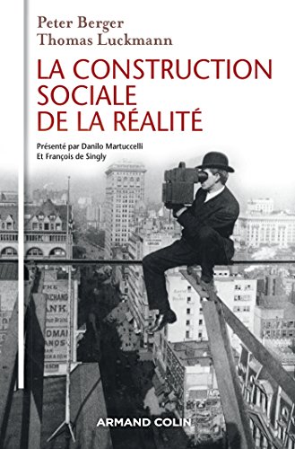 La Construction sociale de la réalité - 3e éd.