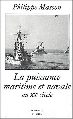 La Puissance maritime et navale au XXème siècle