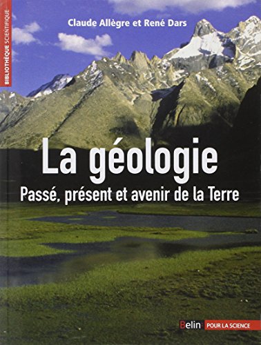 La géologie: Passé, présent et avenir de la Terre