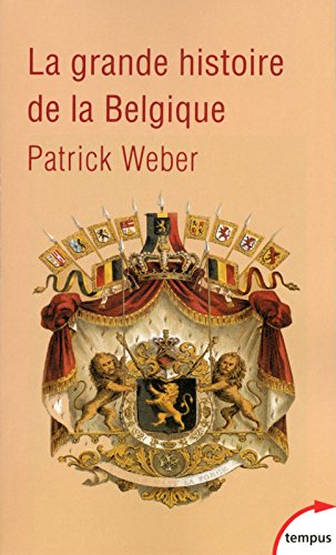 La grande histoire de la Belgique