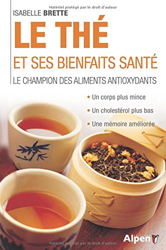 Le thé et ses bienfaits santé: Le champion des aliments antioxydants