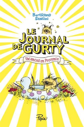 Vacances en Provence (Le journal de Gurty) (French Edition)