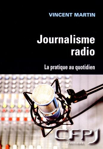 Journalisme radio : La pratique au quotidien