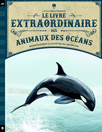 Le Livre extraordinaire des animaux des océans