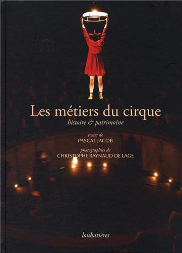 Les métiers du cirque: Histoire et patrimoine