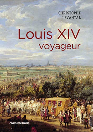 Louis XIV voyageur