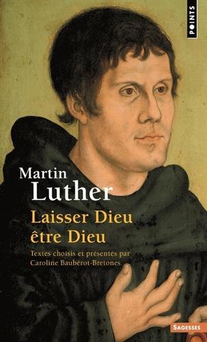 Martin Luther (Voix spirituelles): Laisser Dieu être Dieu