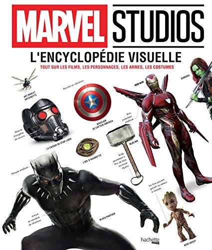 Marvel L'Encyclopédie Visuelle: Tout sur les films, les personnages, les armes, les costumes