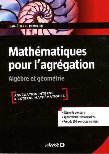 Mathématiques pour l'agrégation: Algèbre & géométrie