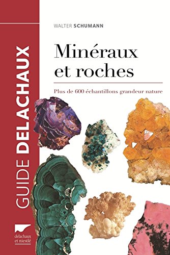 Minéraux et roches. Plus de 600 échantillons grandeur nature (réédition)