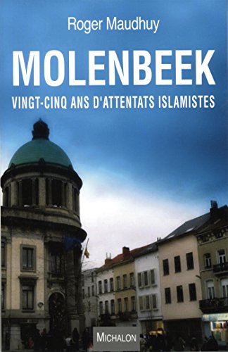 Molenbeek. Vingt-cinq ans d'attentats islamistes