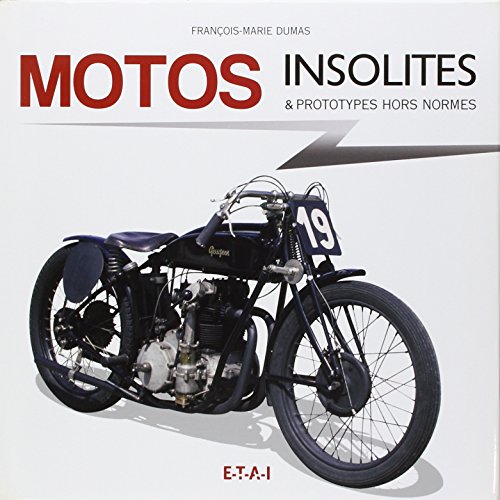 Motos Insolites & Prototypes Hors Normes