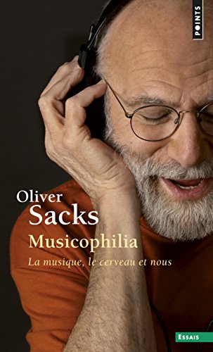 Musicophilia ((réédition)): La musique, le cerveau et nous