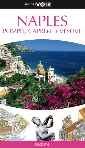 Naples, Pompéi, Capri et le Vésuve