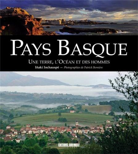 Pays Basque - Terre, Océan Et Hommes