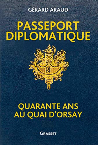 Passeport diplomatique: Quarante ans au Quai d'Orsay