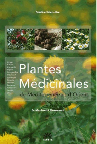 Plantes médicinales de Méditerranée et dOrient