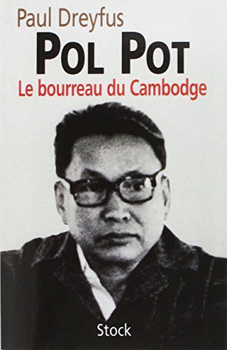 Pol Pot. Le Bourreau du Cambodge