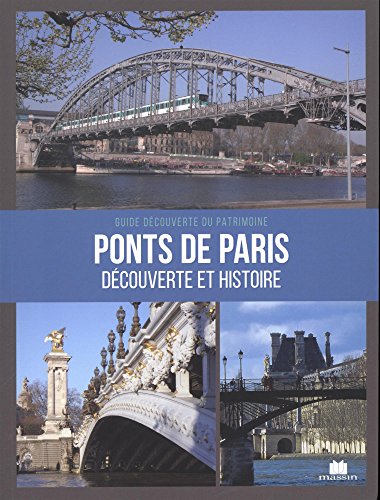 Ponts de Paris: découverte et histoire