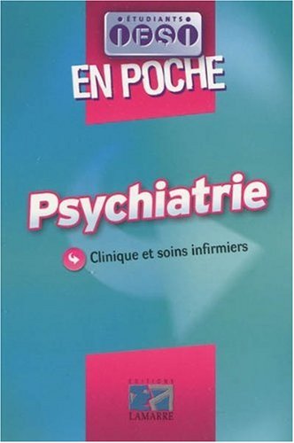 Psychiatrie : Clinique et soins infirmiers