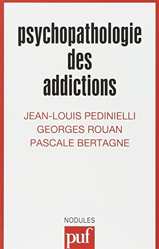 Psychopathologie des addictions, 2e édition