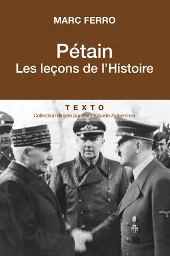 Pétain: Les leçons de l'histoire