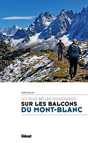 Randonnées sur les balcons du Mont-Blanc