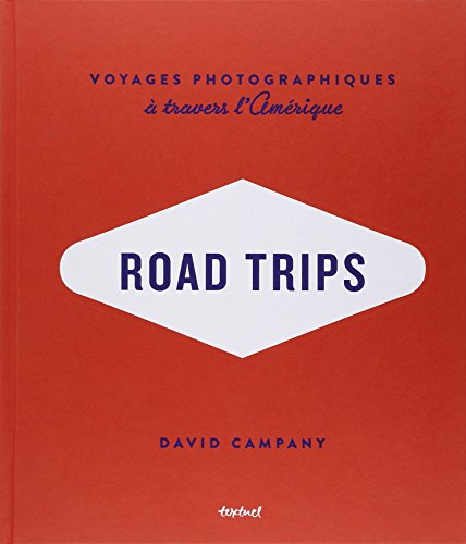 Road Trips: Voyages photographiques à travers l'Amérique