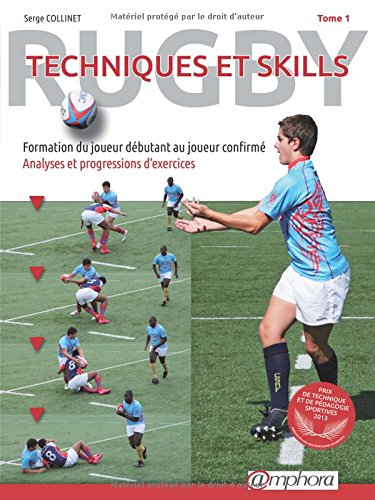 Rugby : techniques et skills Tome 1