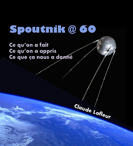 Spoutnik @ 60: Soixante ans d'exploration spatiale